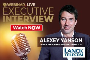 CC-Executive Interview with Alexey Yanson, Managing Director at Lanck Telecom