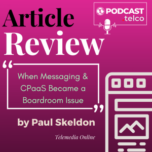 When Messaging & CPaaS Became a Boardroom Issue When Messaging & CPaaS Became a Boardroom Issue