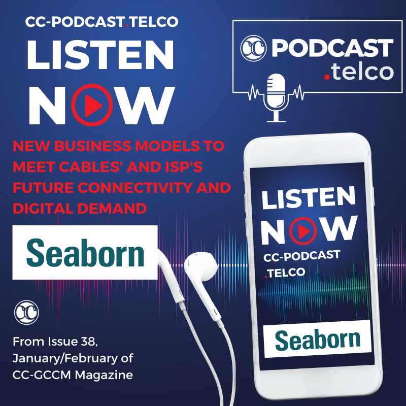 New Business Models to Meet Cables' and ISP's Future Connectivity and Digital Demand New Business Models to Meet Cables' and ISP's Future Connectivity and Digital Demand